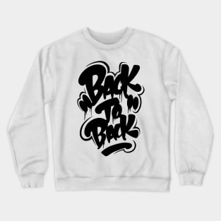 Back 2 Back - Graffiti Bubble Tag - black Crewneck Sweatshirt